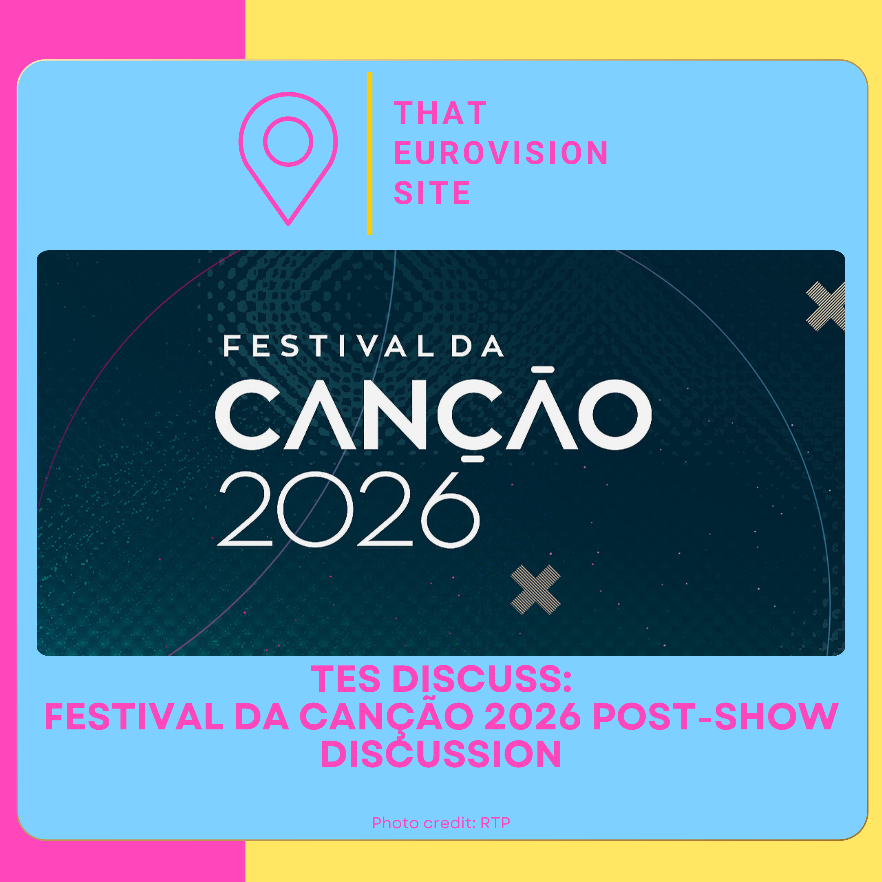 TES Discuss: Festival da Canção 2026 Post-Show Discussion – Portugal