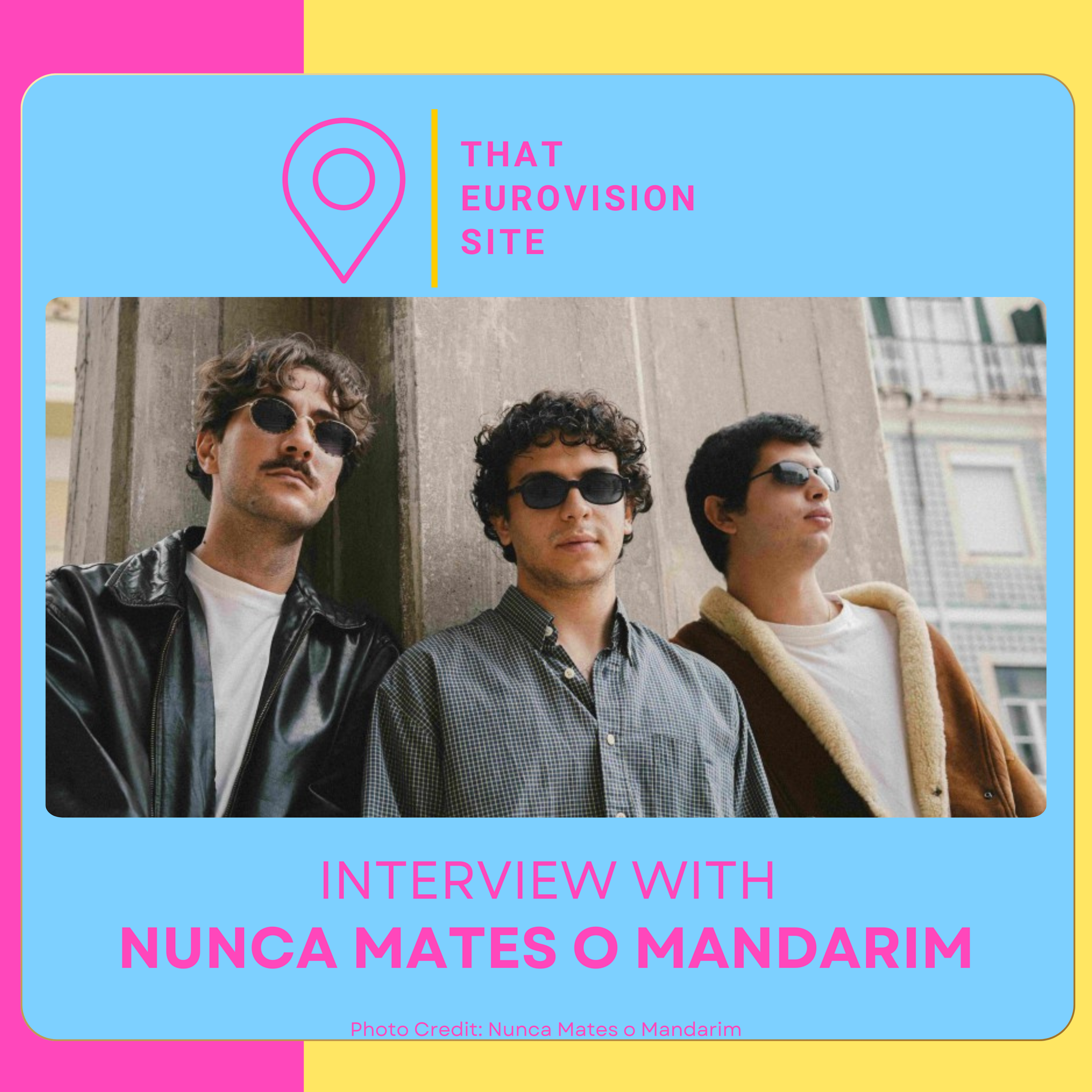 TES Interviews: Nunca Mates o Mandarim (Festival da Canção 2026)