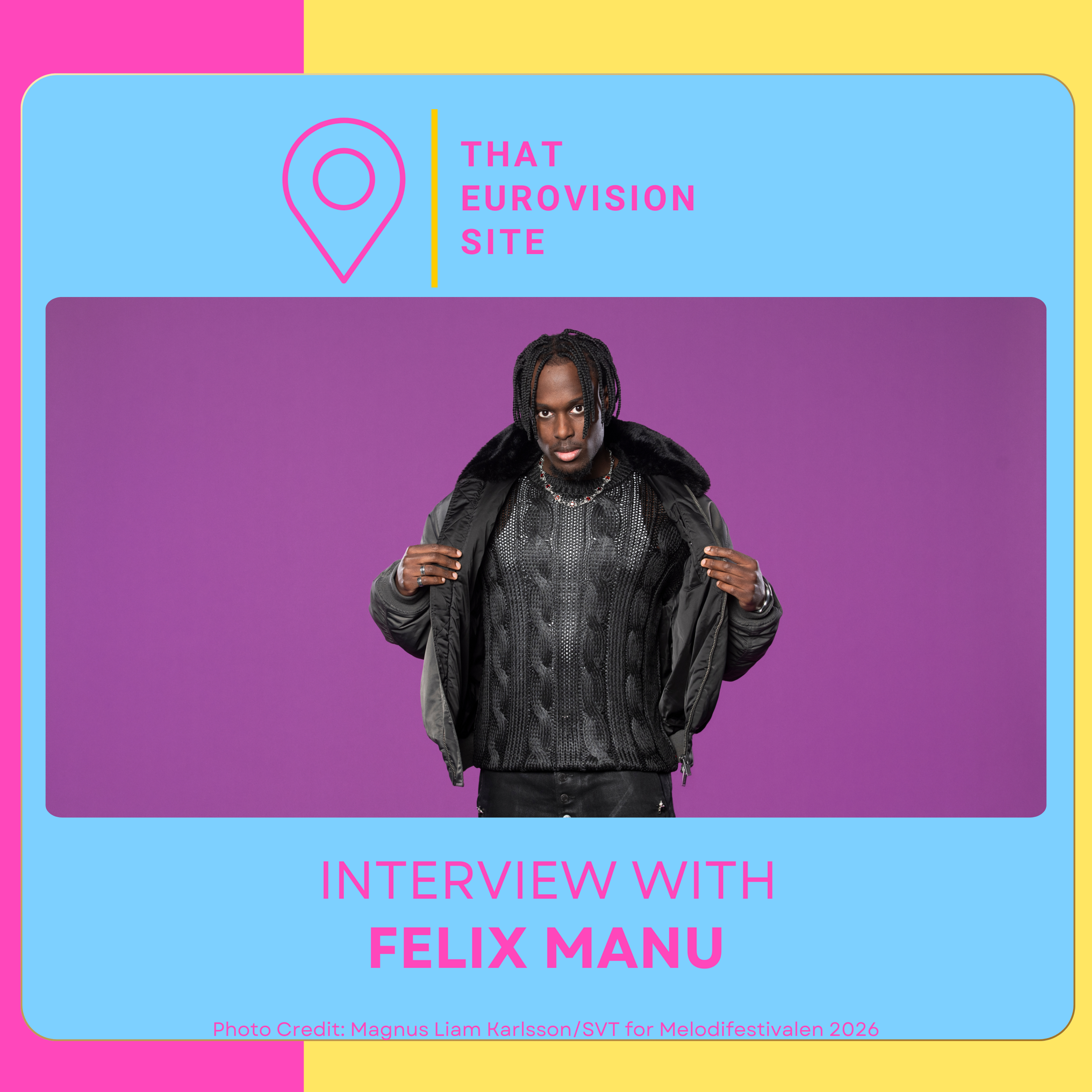 TES Interviews: Felix Manu (Melodifestivalen 2026)